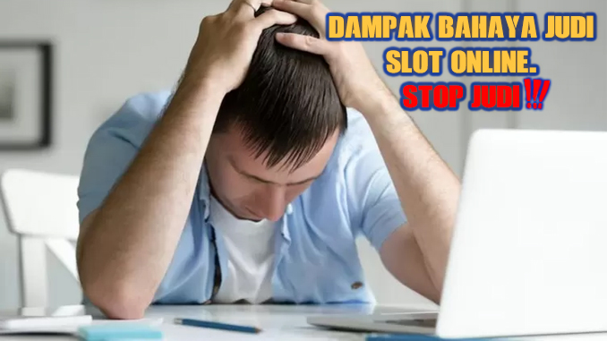 dampak bahaya judi online