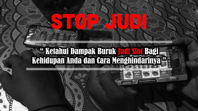 dampak buruk judi slot