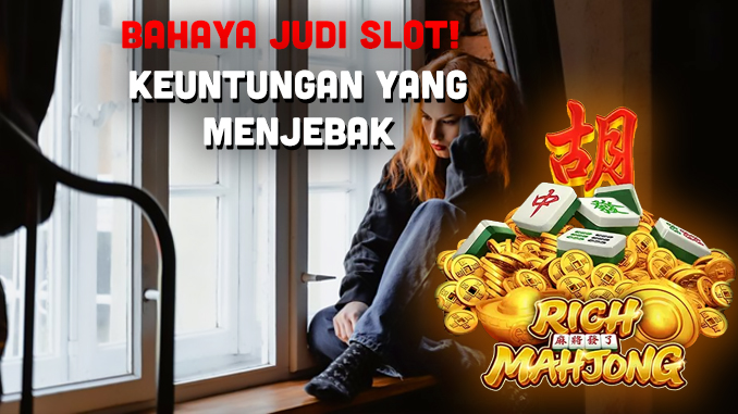 bahaya judi slot