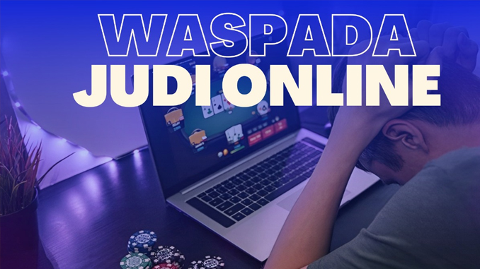 bahaya judi online yang harus kamu ketahui